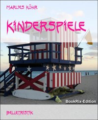 Kinderspiele - Marlies Kühr - E-Book