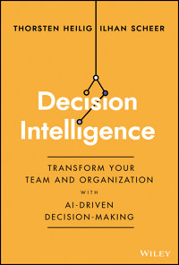 Decision Intelligence - Thorsten Heilig - E-Book