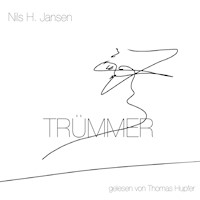 TRÜMMER - Nils H. Jansen - Hörbuch