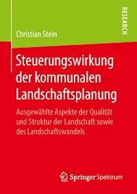 Steuerungswirkung der kommunalen Landschaftsplanung - Christian Stein - E-Book