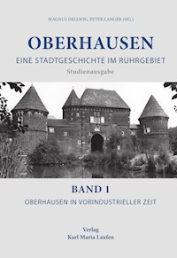 Oberhausen:Eine Stadtgeschichte im Ruhrgebiet Bd.1 -  - E-Book