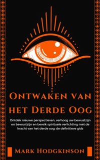 Ontwaken van het Derde Oog - Mark Hodgkinson - E-Book