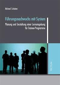 Führungsnachwuchs mit System - Michael Schuhen - E-Book