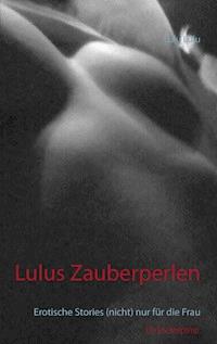 Lulus Zauberperlen - Lulu Lulu - E-Book