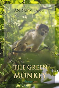 The Green Monkey and Other Fairy Tales - Andrew Lang - E-Book