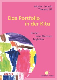 Das Portfolio in der Kita - Marion Lepold - E-Book
