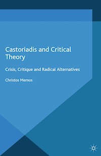 Castoriadis and Critical Theory - Christos Memos - E-Book