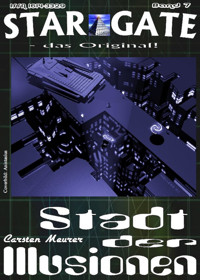 STAR GATE 007: Stadt der Illusionen - Carsten Meurer - E-Book
