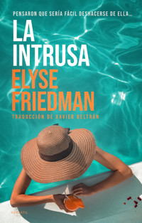 La intrusa - Elyse Friedman - E-Book