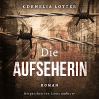 Die Aufseherin - Cornelia Lotter - Hörbuch