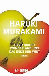Hard-boiled Wonderland und Das Ende der Welt - Haruki Murakami - E-Book + Hörbuch