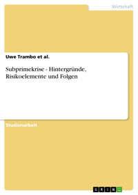 Subprimekrise - Hintergründe, Risikoelemente und Folgen - Uwe Trambo et al. - E-Book