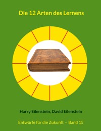 Die 12 Arten des Lernens - Harry Eilenstein - E-Book