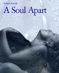 A Soul Apart - Kristina Howells - E-Book