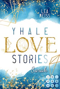 Yhale Love Stories 1: Sarah - Lea Weiss - E-Book