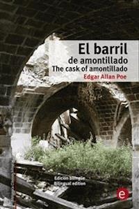 El barril de amontillado/The cask of amontillado - Edgar Allan Poe - E-Book