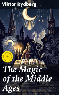 The Magic of the Middle Ages - Viktor Rydberg - E-Book