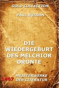 Die Wiedergeburt des Melchior Dronte - Paul Busson - E-Book