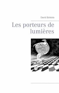 Les porteurs de lumières - David Szlatala - E-Book