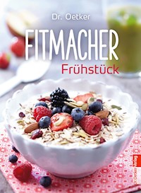 Fitmacher Frühstück - Dr. Oetker - E-Book