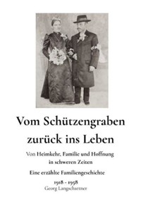 Vom Schützengraben zurück ins Leben - Georg Langschartner - E-Book