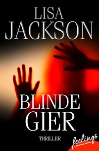 Blinde Gier - Lisa Jackson - E-Book