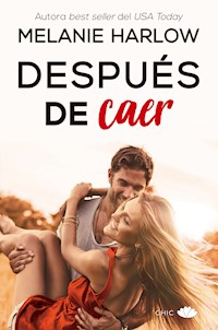 Después de caer - Melanie Harlow - E-Book