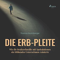 Die Erb-Pleite (Ungekürzt) - Thomas Buomberger - Hörbuch