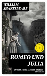 Romeo und Julia (Zweisprachige Ausgabe: Deutsch-Englisch) - William Shakespeare - E-Book