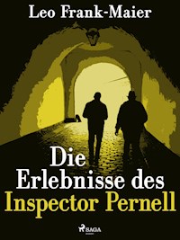 Die Erlebnisse des Inspector Pernell - Kriminalgeschichten - Leonhard Frank - E-Book