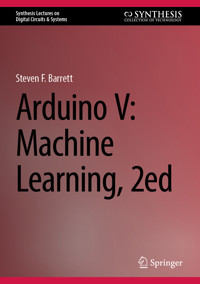 Arduino V: Machine Learning, 2ed - Steven F. Barrett - E-Book