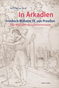 In Arkadien - Rolf Thomas Senn - E-Book