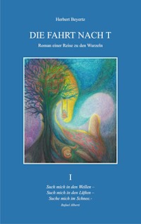 DIE FAHRT NACH T - Herbert Beyertz - E-Book