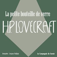 La petite bouteille de verre - Howard Phillips Lovecraft - Hörbuch
