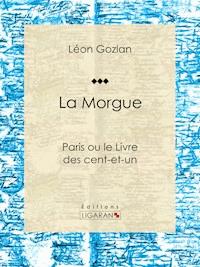 La Morgue - Léon Gozlan - E-Book