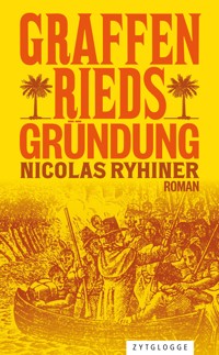 Graffenrieds Gründung - Nicolas Ryhiner - E-Book