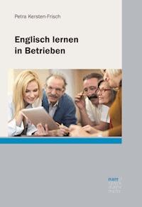 Englisch lernen in Betrieben - Petra Kersten-Frisch - E-Book