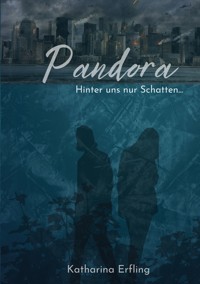Pandora - Katharina Erfling - E-Book