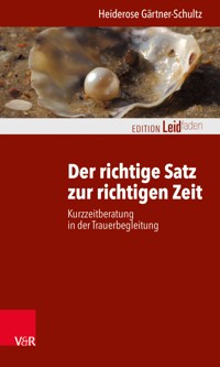 Der richtige Satz zur richtigen Zeit - Heiderose Gärtner-Schultz - E-Book