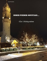Immer wieder Sonntags... - Anne Wockenfuß - E-Book
