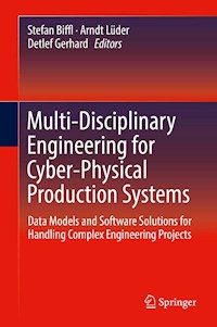 Multi-Disciplinary Engineering for Cyber-Physical Production Systems -  - E-Book