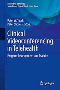 Clinical Videoconferencing in Telehealth - - E-Book
