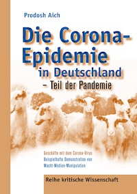Die Corona-Epidemie in Deutschland - Teil der Pandemie - Prodosh Aich - E-Book