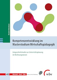 Kompetenzentwicklung im Masterstudium Wirtschaftspädagogik - Elisabeth Riebenbauer - kostenlos E-Book