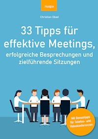 33 Tipps für effektive Meetings - Christian Obad - E-Book