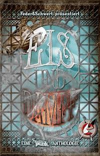 Eis und Dampf - Mike Krzywik-Groß - E-Book
