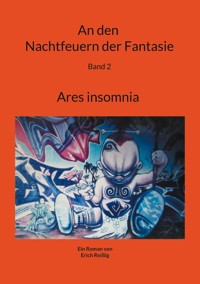 An den Nachtfeuern der Fantasie - Erich Reißig - E-Book