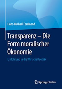 Transparenz - Die Form moralischer Ökonomie - Hans-Michael Ferdinand - E-Book