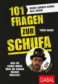 101 Fragen zur SCHUFA - Tibor Bauer - E-Book