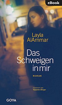 Das Schweigen in mir - Layla AlAmmar - E-Book